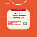 Mindfulness: Dispelling Myths and Optimising Focus