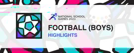 National School Games 2023 | Football Boys' A Division | Highlights