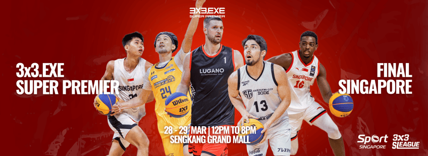 3x3. EXE SUPER PREMIER FINAL SINGAPORE