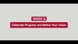 Celebrate Progress and Refine Your Vision