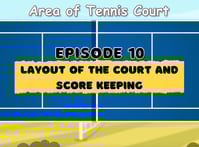 From Beginner to Player - Ep 10 - Layout of the Court and Score Keeping