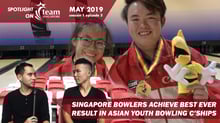 Singapore Bowlers make history in Asian Youth Bowling Championships | Spotlight on Team Singapore with John Yeong and Duncan Elias [season 1 ep3]