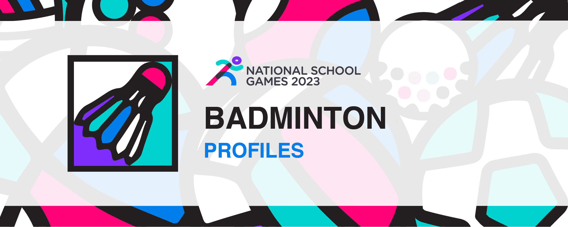 National School Games 2023 | Badminton | Profile