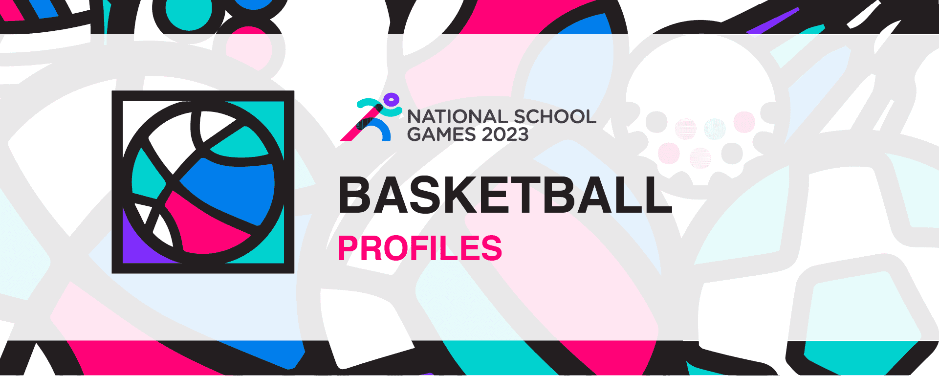 National School Games 2023 | Basketball | Profile