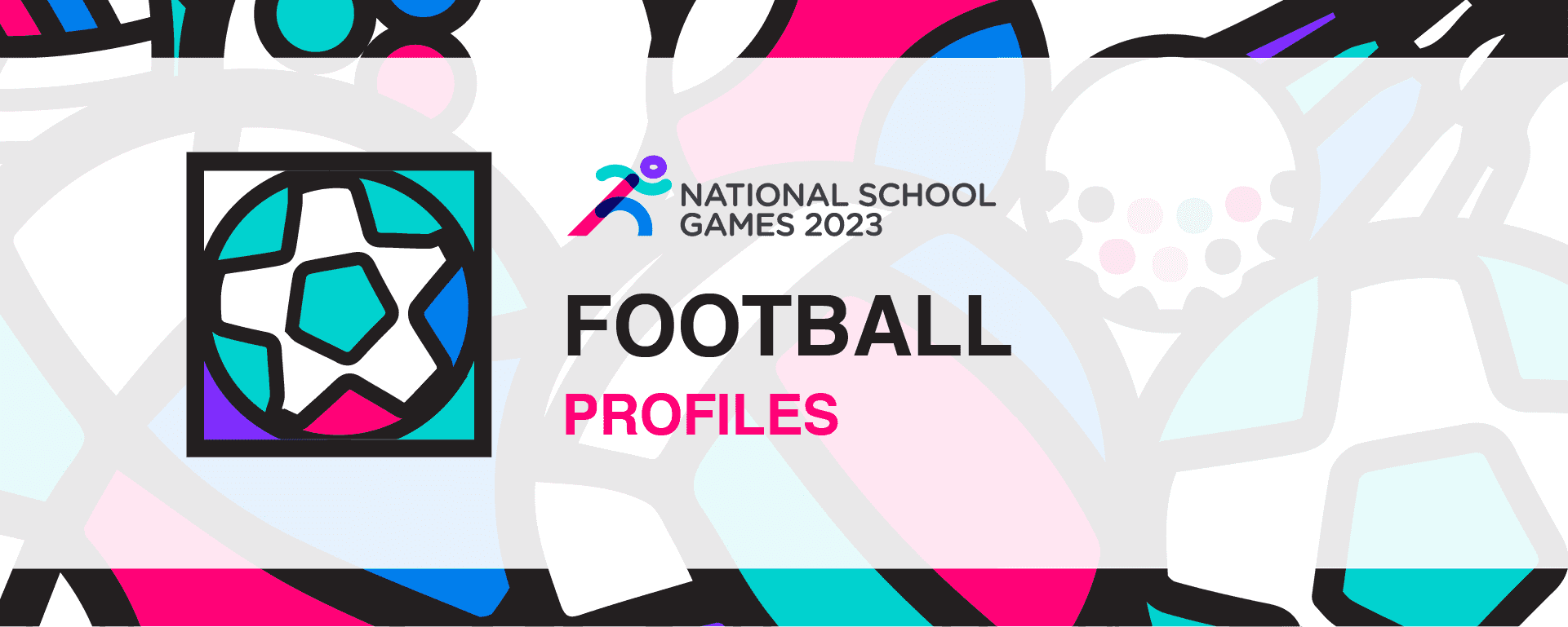 National School Games 2023 | Football | Profiles