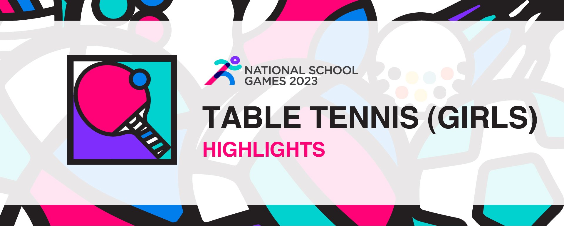 National School Games 2023 | Table Tennis Girls' B Division | Highlights