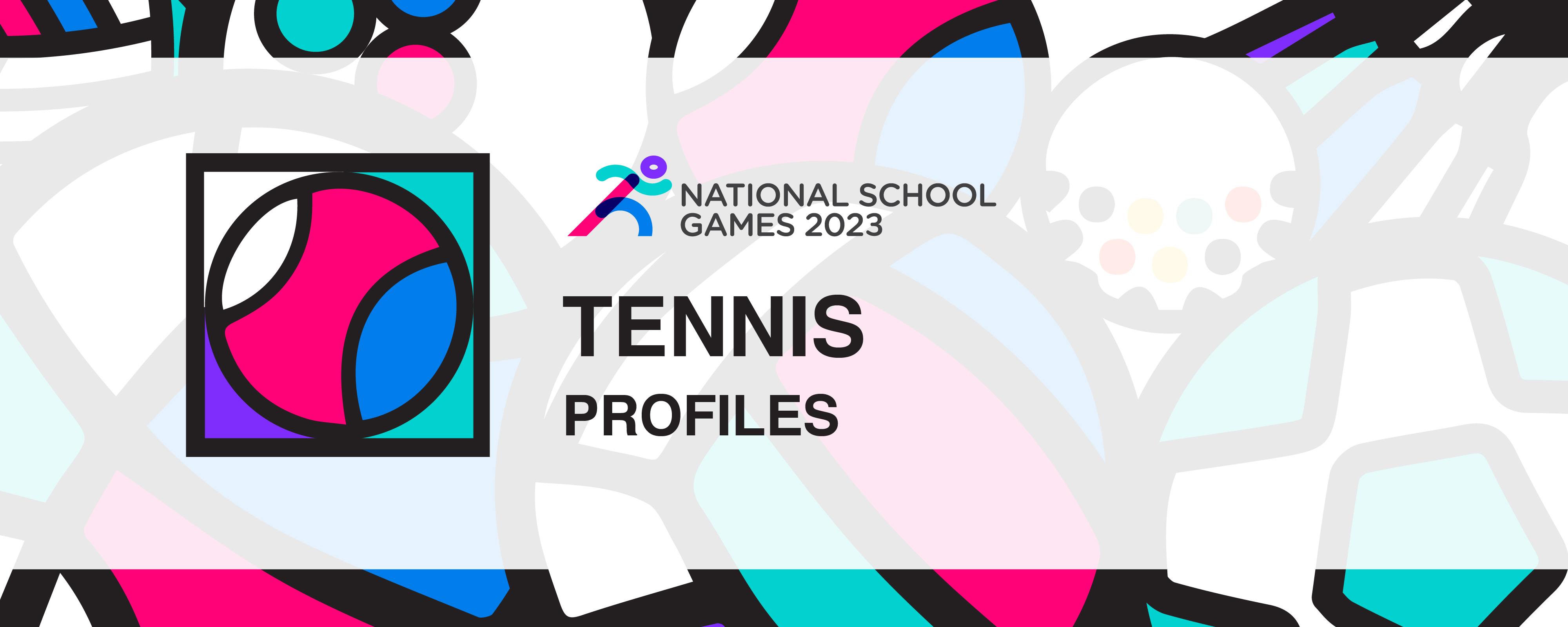 National School Games 2023 | Tennis | Profiles