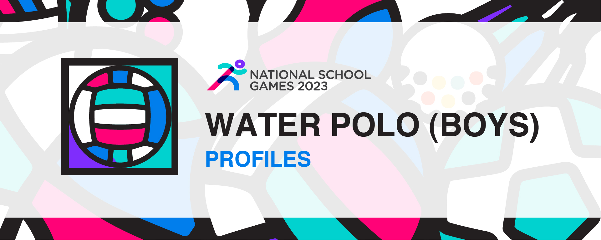 National School Games 2023 | Water Polo | Profile