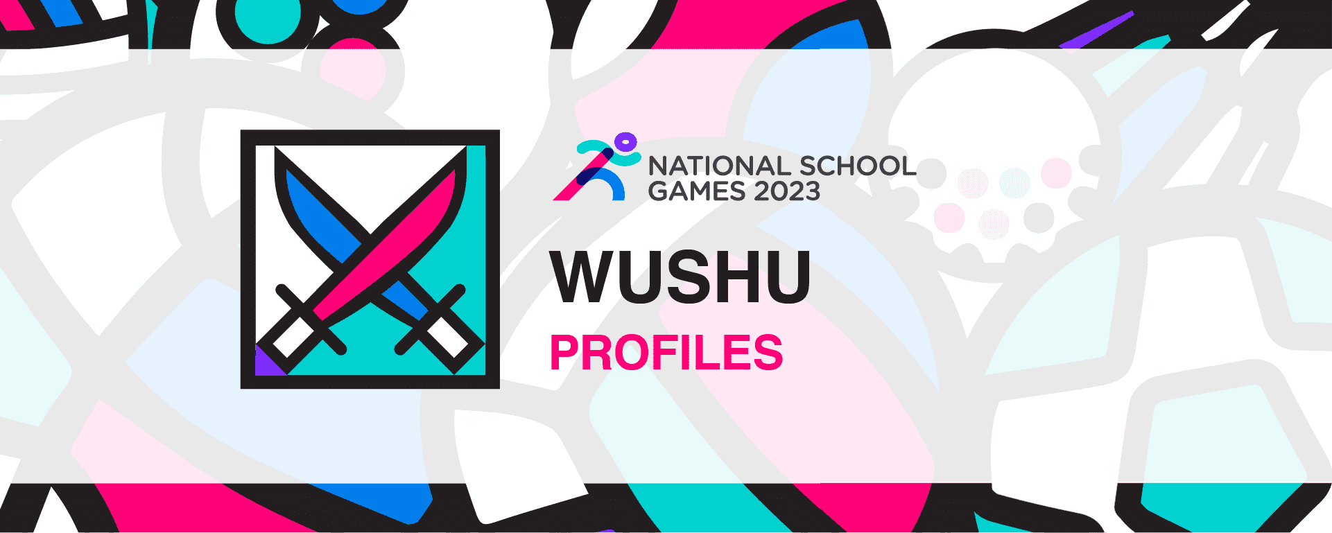 National School Games 2023 | Wushu | Profiles