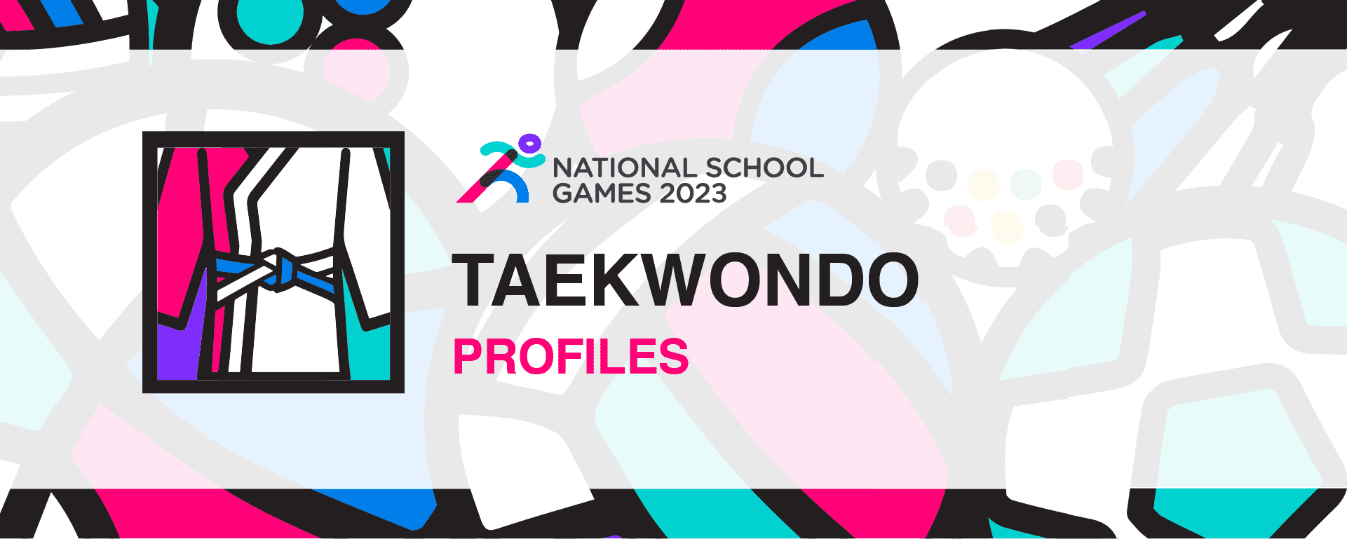 National School Games 2023 | Taekwondo | Profile