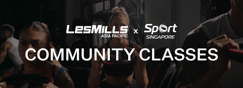 Community Group Fitness Classes by Les Mills Asia Pacific x Sport Singapore