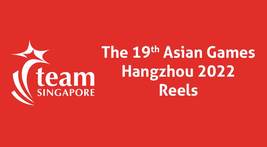 Hangzhou 2022: Team Singapore Reels