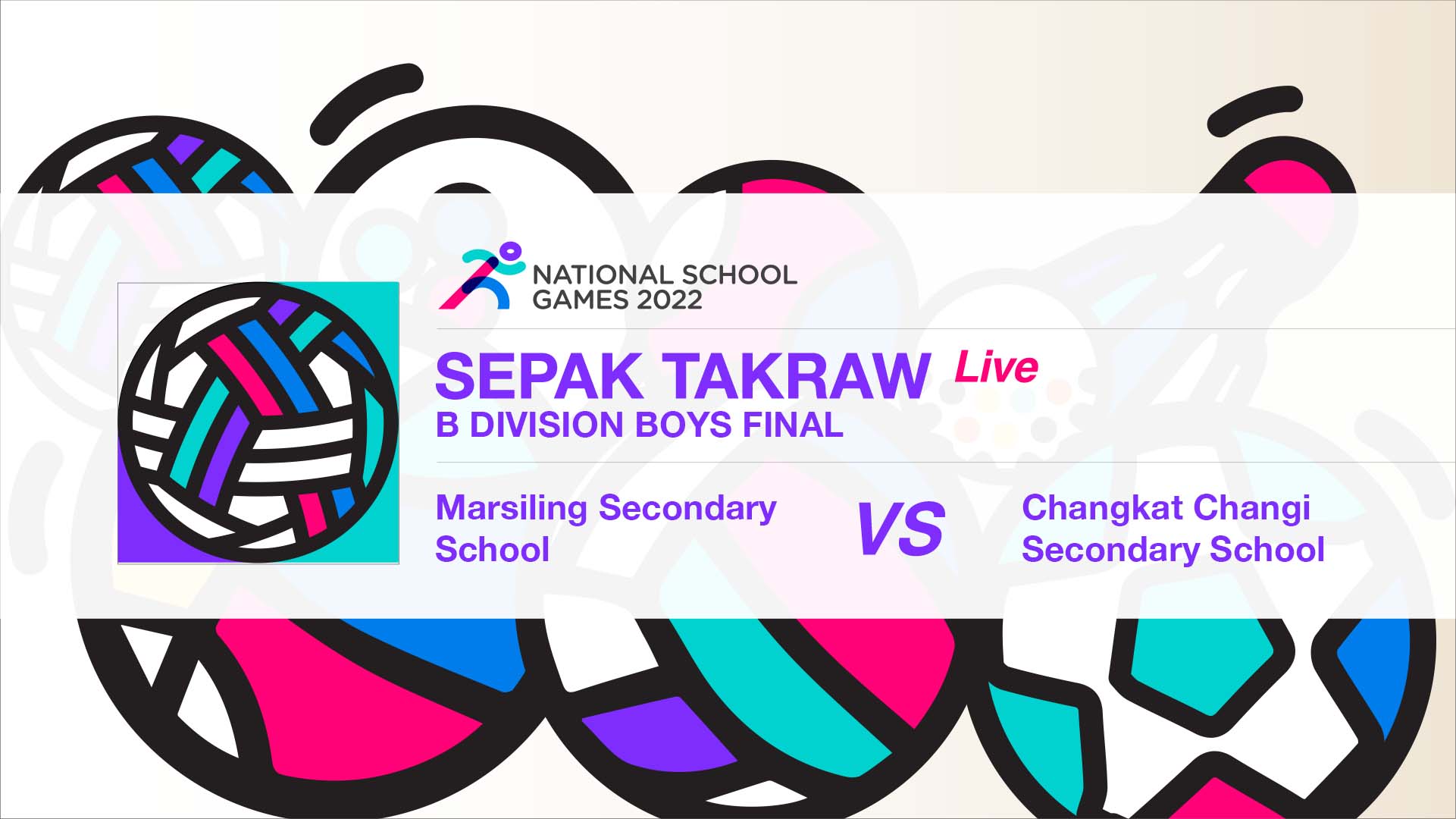 SSSC Sepak Takraw National B Div Boys Final | Marsiling Secondary School vs Changkat Changi Secondary School