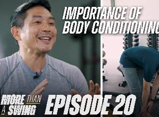 More Than A Swing - Ep 20 - Why physical conditioning is important?