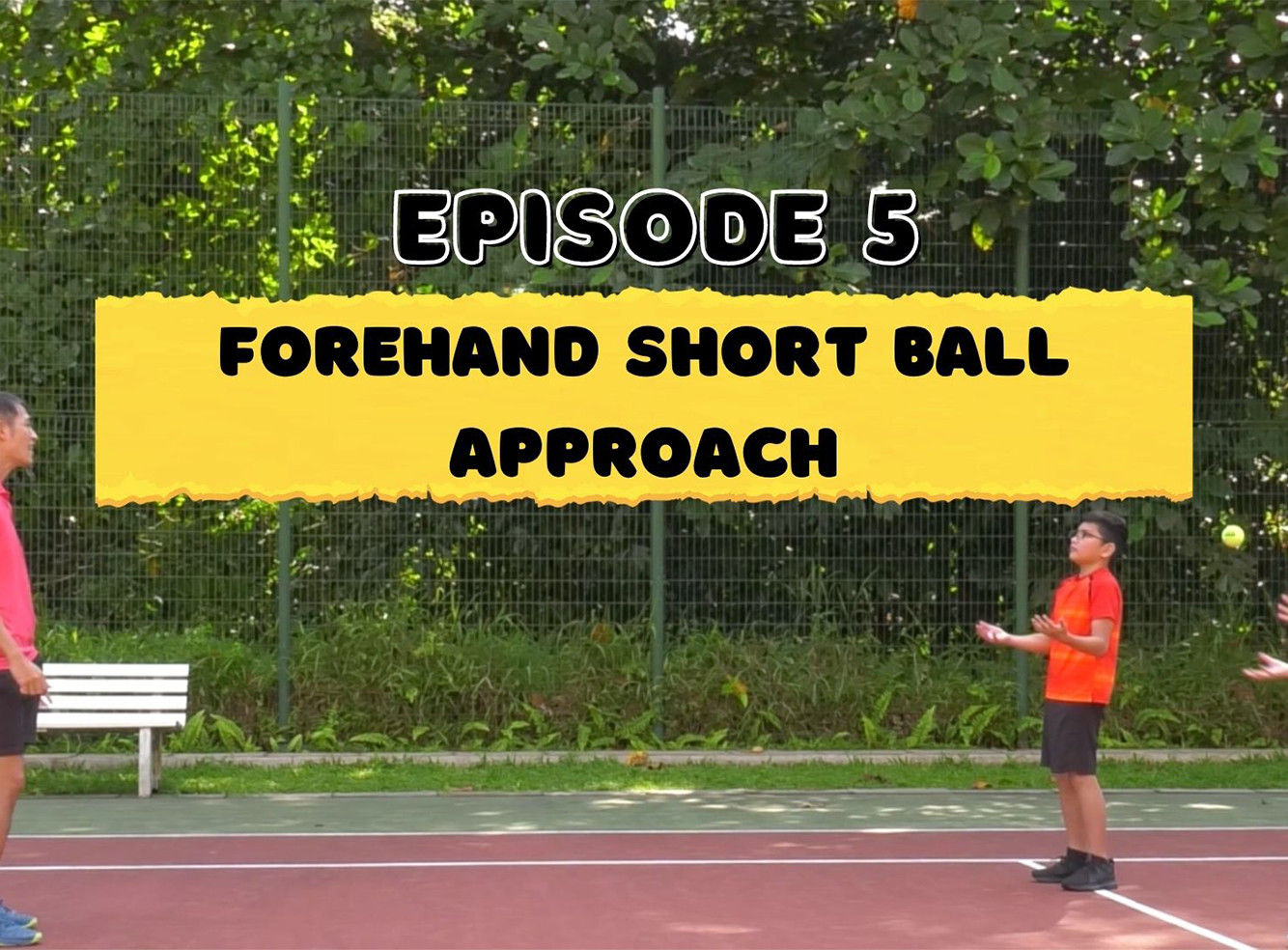 Ep 5 - Forehand Short Ball Approach