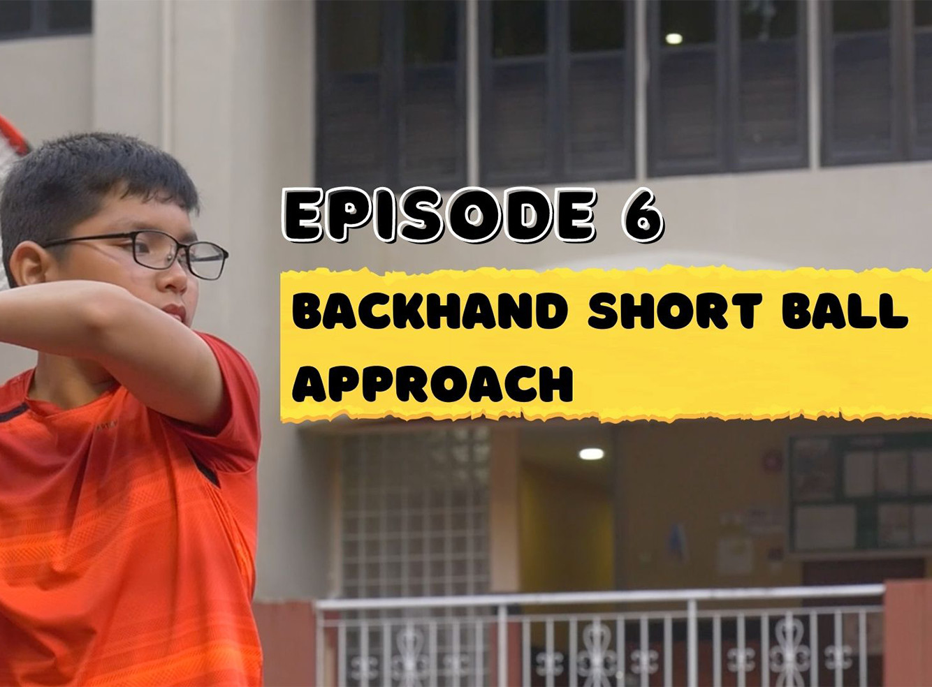 Ep 6 - Backhand Short Ball Approach