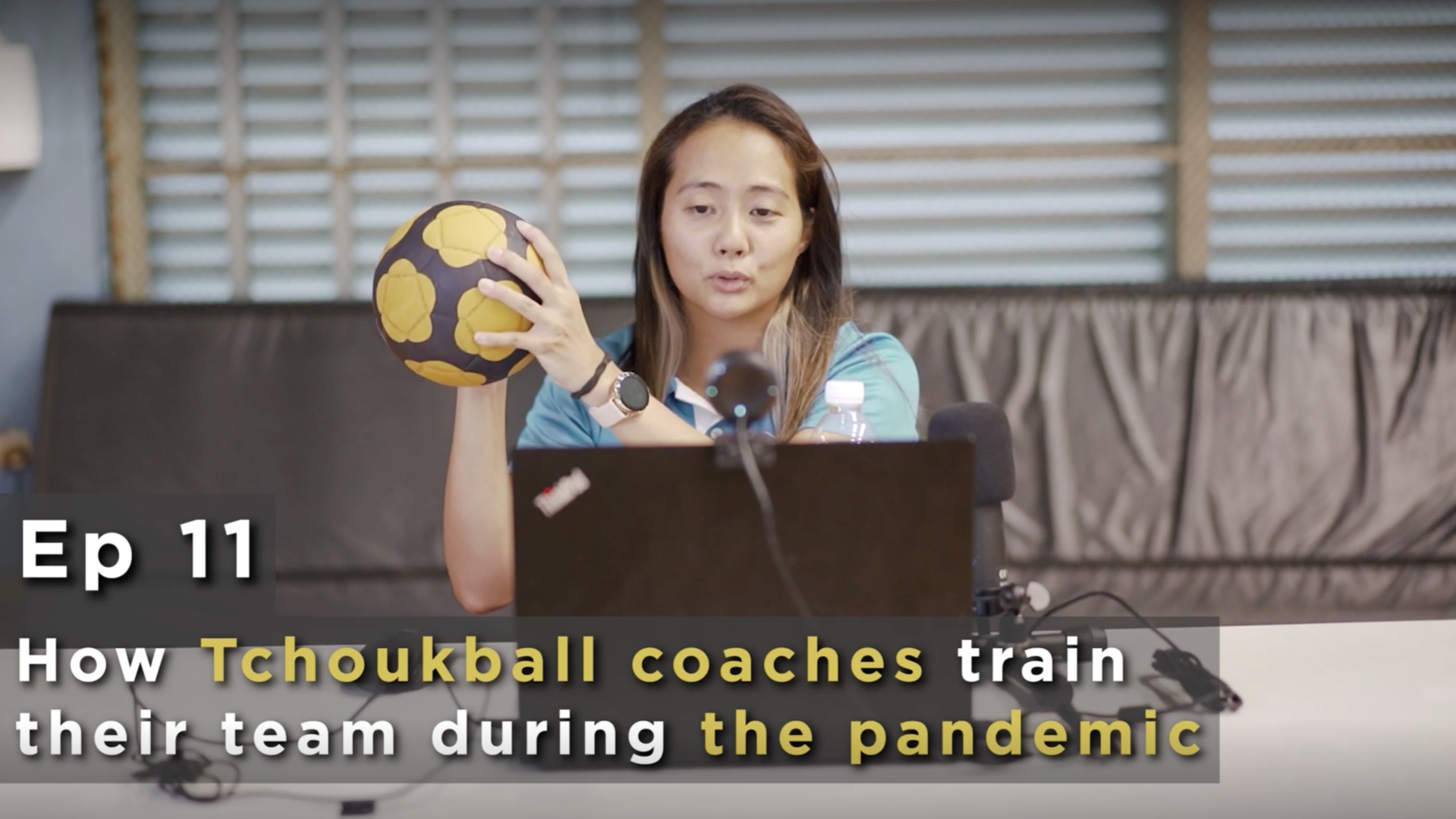 Ep 11 - How Tchoukball coaches train their team during the pandemic